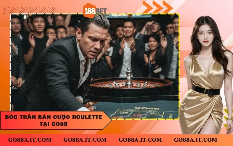 Bóc trần bàn cược Roulette tại Go88