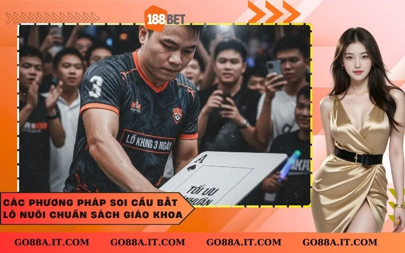 Các Phương Pháp Soi Cầu Bắt Lô Nuôi Chuẩn Sách Giáo Khoa