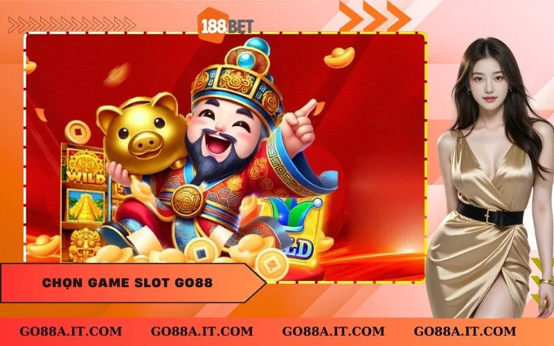 Chọn Game Slot Go88