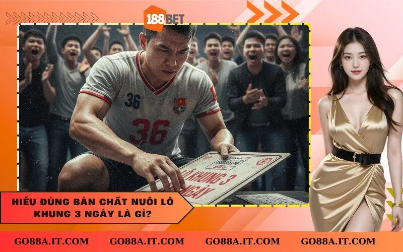 Hiểu Đúng Bản Chất Nuôi Lô Khung 3 Ngày Là Gì