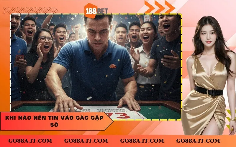 Khi nào nên tin vào các cặp số