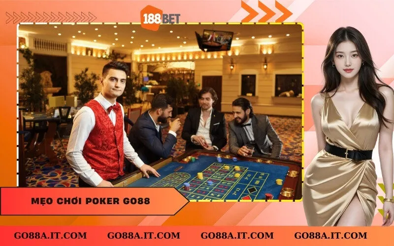 Mẹo Chơi Poker Go88
